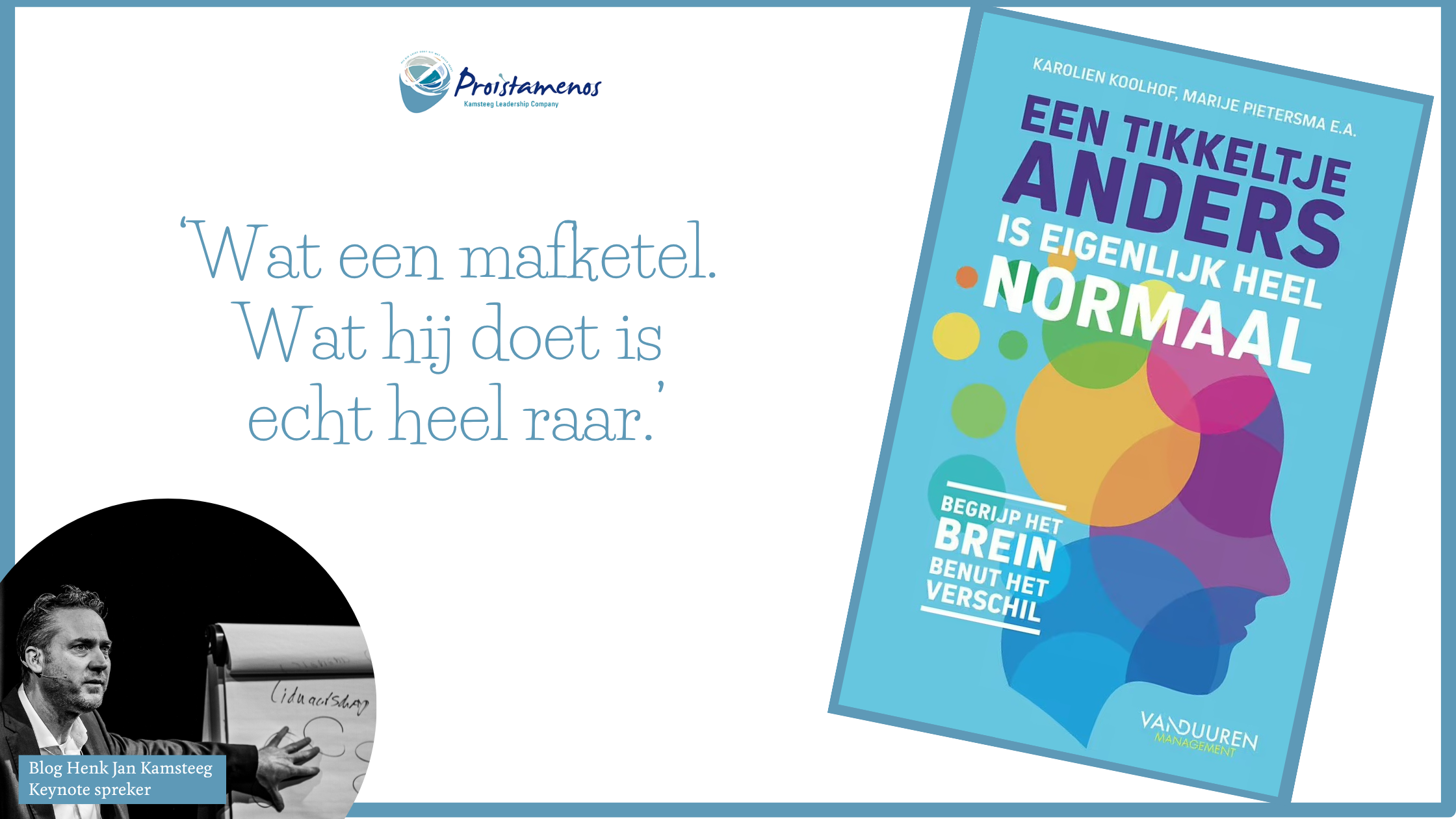 Een tikkeltje anders is eigenlijk heel normaal